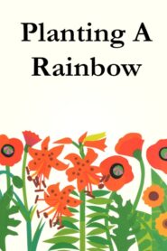 Planting A Rainbow Online En Netflix