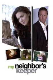 My Neighbor’s Keeper Online En Netflix