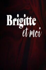 Brigitte et Moi Online En Netflix
