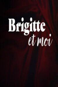Brigitte et Moi Online En Netflix