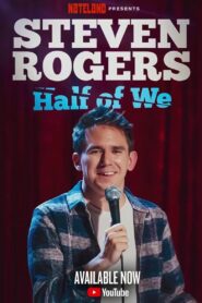 Steven Rogers: Half of We Online En Netflix