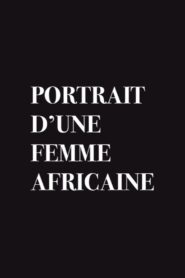 Portrait d’une femme africaine Online En Netflix