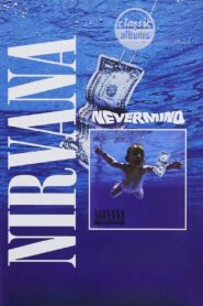 Classic Albums: Nirvana – Nevermind Online En Netflix