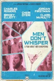 Men Don’t Whisper Online En Netflix