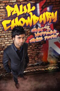Paul Chowdhry: What’s Happening White People? Online En Netflix