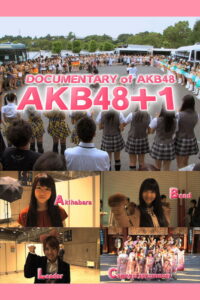 Documentary of AKB48: AKB48+1 Online En Netflix