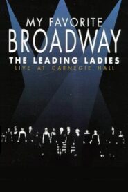 My Favorite Broadway: The Leading Ladies Online En Netflix