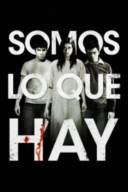 Somos lo que hay Online En Netflix