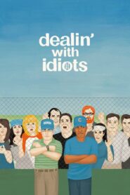 Dealin’ with Idiots Online En Netflix