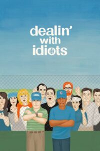 Dealin’ with Idiots Online En Netflix