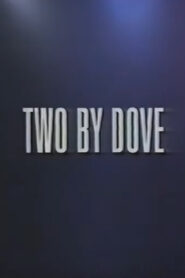 Two by Dove Online En Netflix