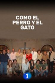 Como el perro y el gato 2007 En Netflix