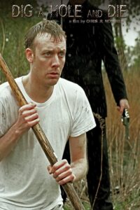 Dig a Hole and Die Online En Netflix