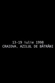 13 – 19 iulie 1998 – azilul de bătrâni din Craiova Online En Netflix