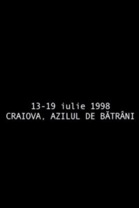 13 – 19 iulie 1998 – azilul de bătrâni din Craiova Online En Netflix