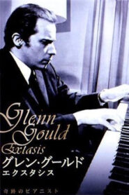 Glenn Gould: Extasis Online En Netflix