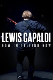 Lewis Capaldi: How I’m Feeling Now Online En Netflix