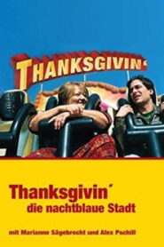 Thanksgivin’, die nachtblaue Stadt Online En Netflix