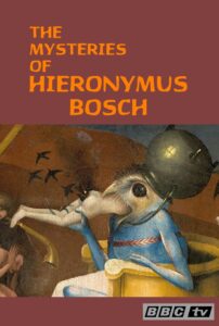 The Mysteries of Hieronymus Bosch Online En Netflix