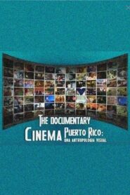 Cinema Puerto Rico: una antropología visual Online En Netflix