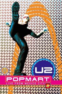 U2: Popmart – Live from Mexico City Online En Netflix