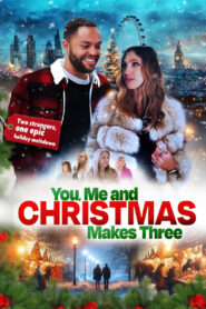 You, Me and Christmas Makes Three Online En Netflix