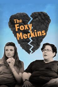 The Foxy Merkins Online En Netflix