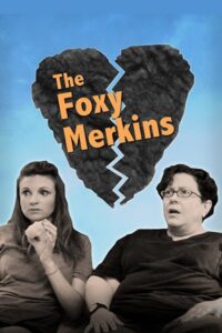 The Foxy Merkins Online En Netflix