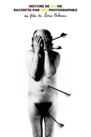 Histoire de ma vie racontée par mes photographies Online En Netflix