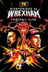 Bienvenidos al Wrexham 2022 En Netflix