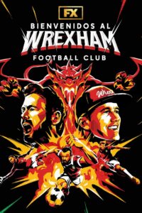 Bienvenidos al Wrexham 2022 En Netflix