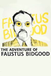 The Adventure of Faustus Bidgood Online En Netflix