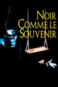 Noir comme le souvenir Online En Netflix