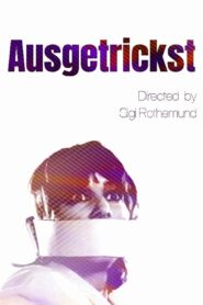 Ausgetrickst Online En Netflix