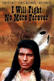 I Will Fight No More Forever Online En Netflix