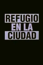 Refugio en la ciudad Online En Netflix