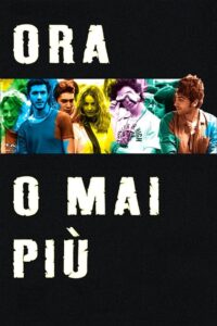 Ora o mai più Online En Netflix
