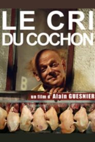 Le Cri du cochon Online En Netflix
