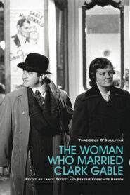 The Woman Who Married Clark Gable Online En Netflix