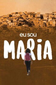 Eu Sou Maria Online En Netflix