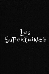 Les Superficiales Online En Netflix