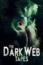 The Dark Web Tapes Online En Netflix