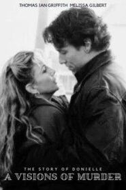 A Vision of Murder: The Story of Donielle Online En Netflix