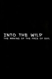 Into the Wild: The Making of The Face of Evil Online En Netflix