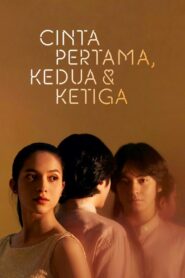 Cinta Pertama, Kedua & Ketiga Online En Netflix