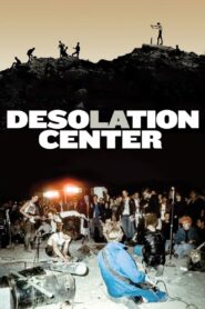 Desolation Center Online En Netflix