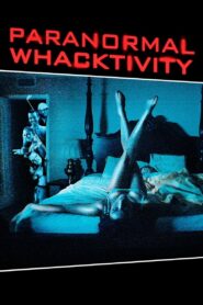 Paranormal Whacktivity Online En Netflix