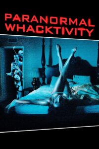 Paranormal Whacktivity Online En Netflix