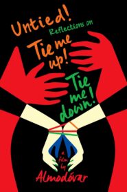 Untied! Reflections on Tie Me Up! Tie Me Down! Online En Netflix