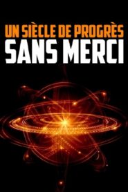 Un siècle de progrès sans merci 2001 En Netflix